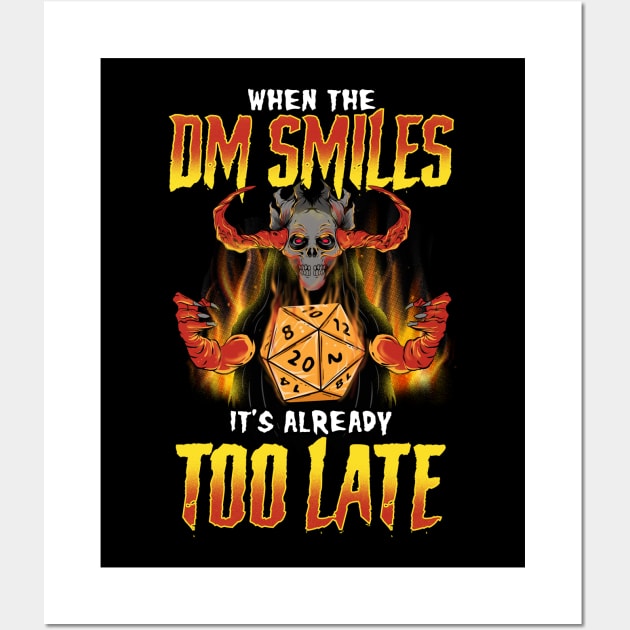 Funny When the DM Smiles, It's Already Too Late Wall Art by theperfectpresents